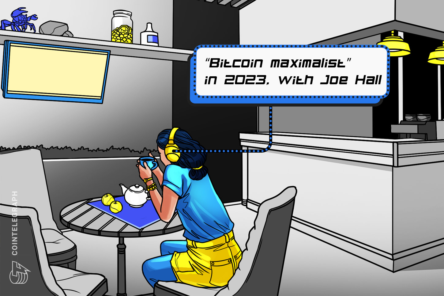 bitcoin-maximalism-cool-in-2023-joe-hall-shares-his-thoughts
