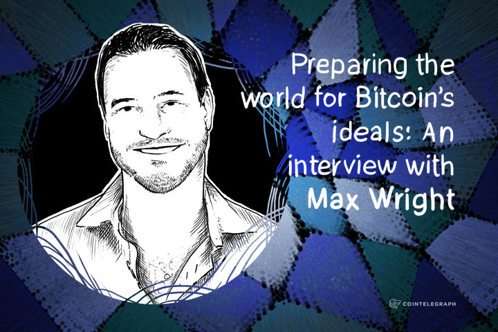preparing-the-world-for-bitcoins-ideals-an-interview-with-max-wright