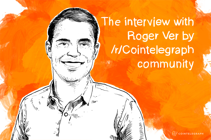 the-interview-with-roger-ver-by-rcointelegraph-community