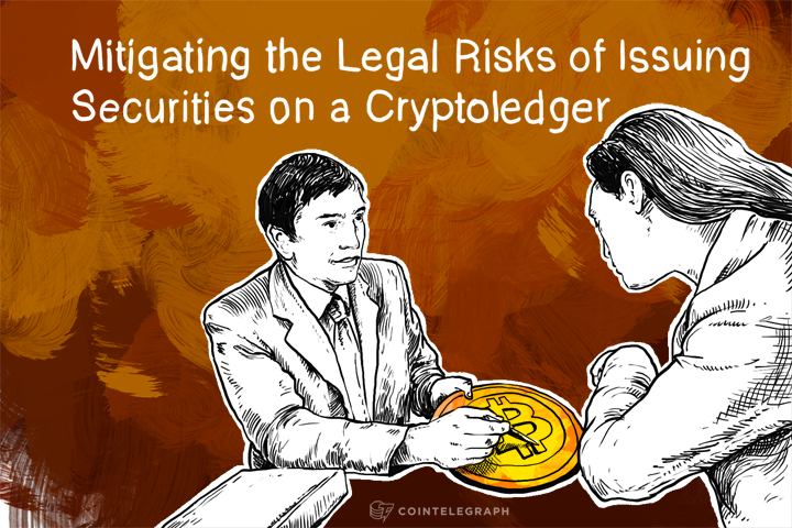 mitigating-the-legal-risks-of-issuing-securities-on-a-cryptoledger
