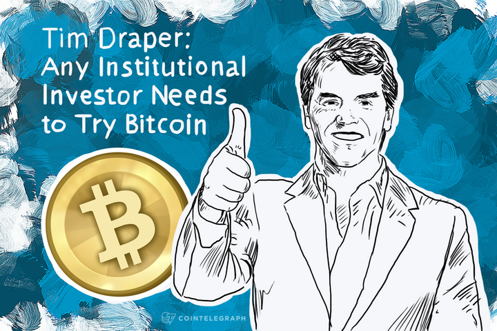 tim-draper-any-institutional-investor-needs-to-try-bitcoin