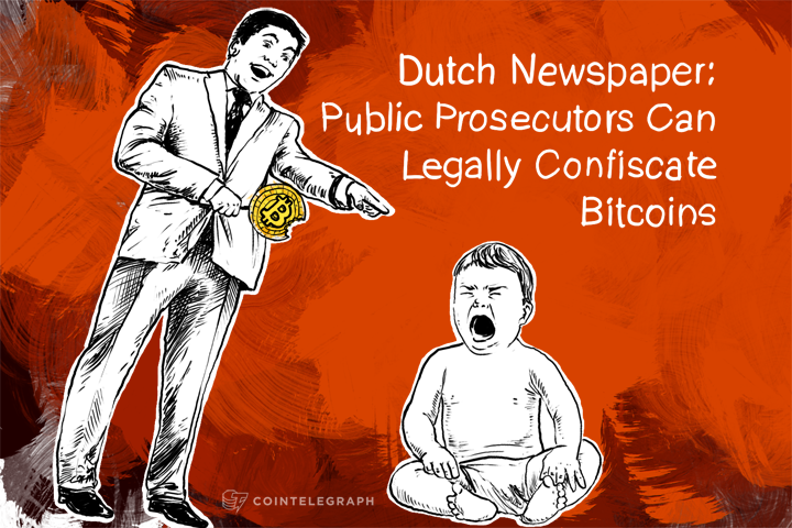 dutch-newspaper-public-prosecutors-can-confiscate-bitcoins-at-least-legally
