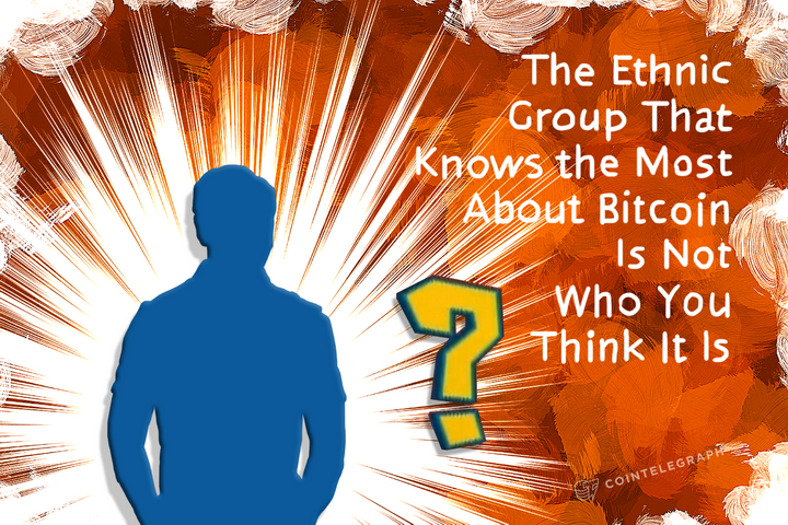 the-ethnic-group-that-knows-the-most-about-bitcoin-is-not-who-you-think-it-is
