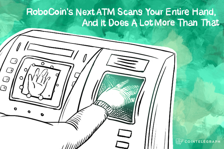 robocoins-next-atm-scans-your-entire-hand-but-it-does-a-lot-more-than-that