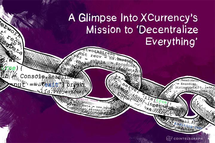 a-glimpse-into-xcurrencys-mission-to-decentralize-everything