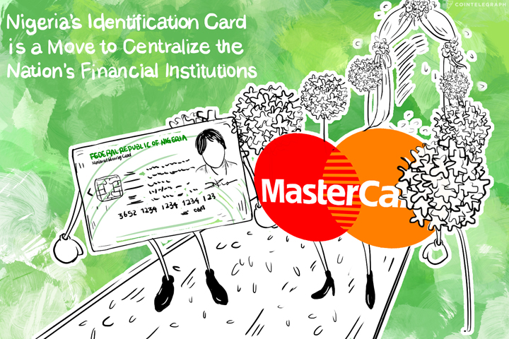 op-ed-nigerias-identification-card-is-a-move-to-centralize-the-nations-financial-institutions