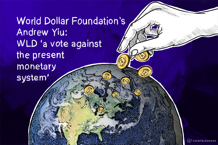 world-dollar-foundations-andrew-yiu-wld-a-vote-against-the-present-monetary-system