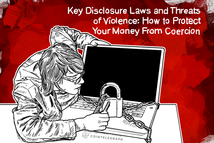 key-disclosure-laws-and-threats-of-violence-how-to-protect-your-money-from-coercion