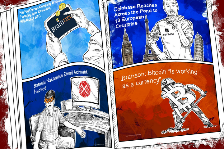 weekend-roundup-braintree-to-accept-btc-satoshis-email-hacked-and-coinbase-and-bitpay-entrench-further-in-europe