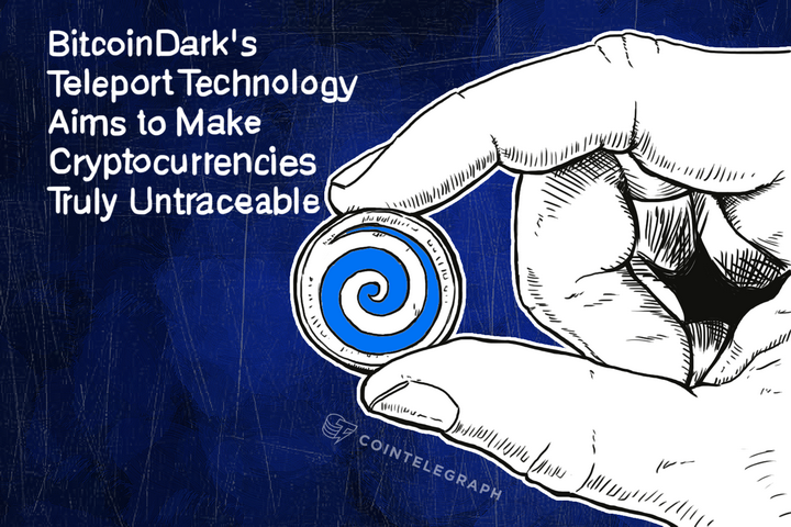 bitcoindarks-teleport-technology-aims-to-make-cryptocurrencies-truly-untraceable