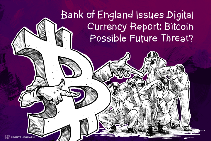 bank-of-england-issues-digital-currency-report-bitcoin-possible-future-threat