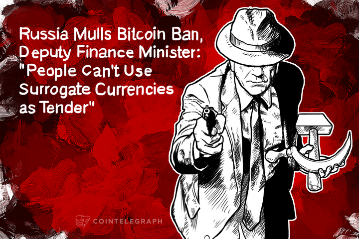 russia-mulls-bitcoin-ban-deputy-finance-minister-people-cant-use-surrogate-currencies-as-tender