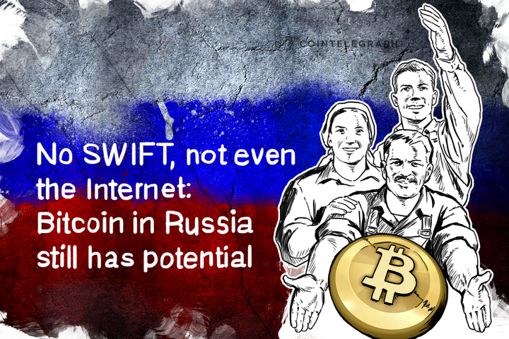 no-swift-not-even-the-internet-bitcoin-in-russia-still-has-potential