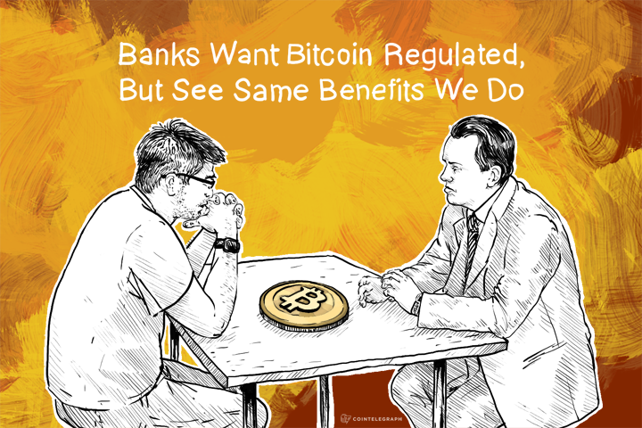 banks-want-bitcoin-regulated-but-see-same-benefits-we-do