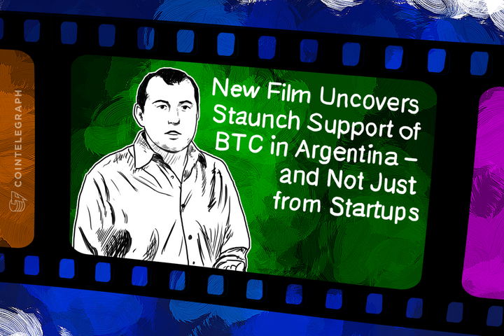 new-film-uncovers-staunch-support-of-btc-in-argentina-and-not-just-from-startups