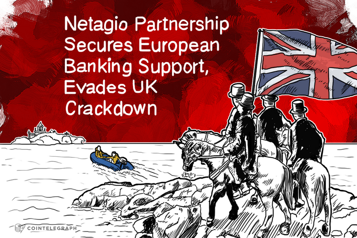 netagio-partnership-secures-european-banking-support-evades-uk-crackdown