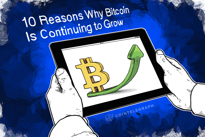 10-reasons-why-bitcoin-is-continuing-to-grow