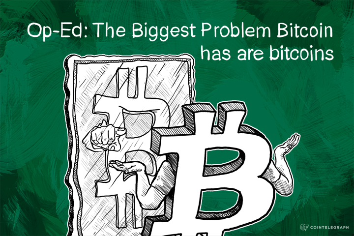 op-ed-the-biggest-problem-bitcoin-has-are-bitcoins-by-patrick-dugan