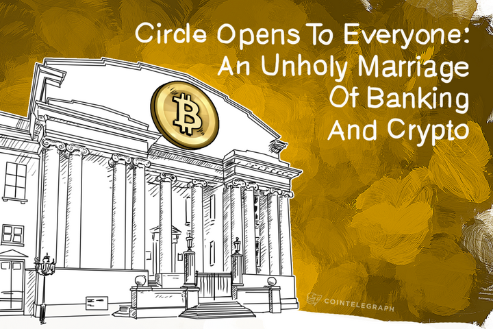circle-opens-to-everyone-an-unholy-marriage-of-banking-and-crypto
