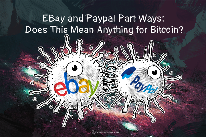 ebay-and-paypal-part-ways-does-this-mean-anything-for-bitcoin