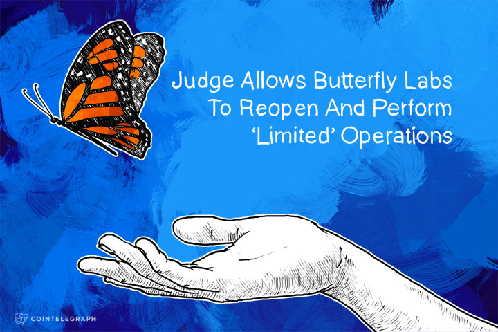 judge-allows-butterfly-labs-to-reopen-and-perform-limited-operations