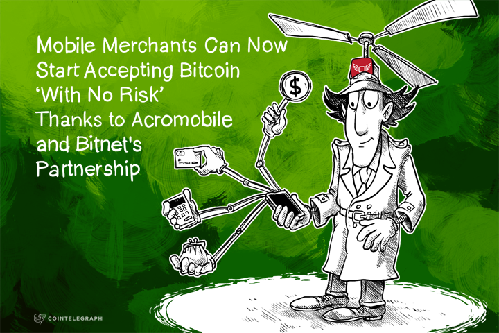 mobile-merchants-can-now-start-accepting-bitcoin-with-no-risk-thanks-to-acromobile-and-bitnets-partnership