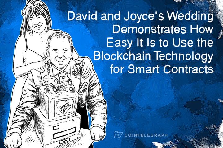 david-and-joyces-wedding-demonstrates-how-easy-it-is-to-use-the-blockchain-technology-for-smart-contracts