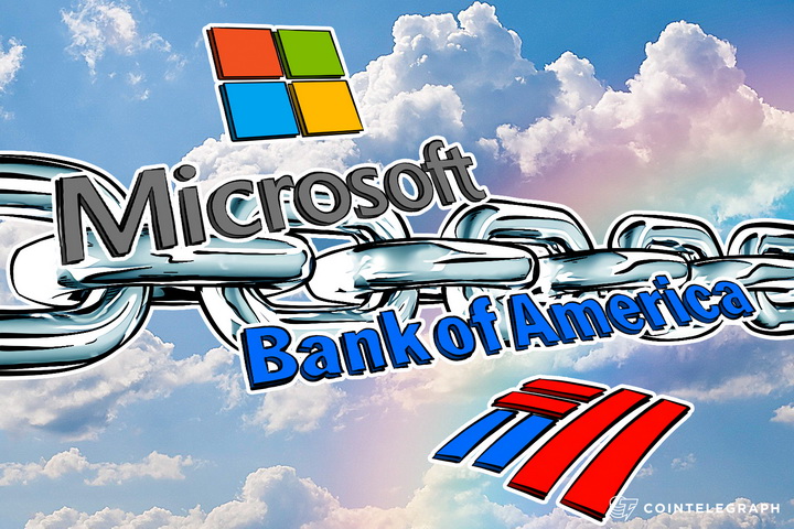 microsoft-and-bank-of-america-begin-making-beautiful-blockchains-together