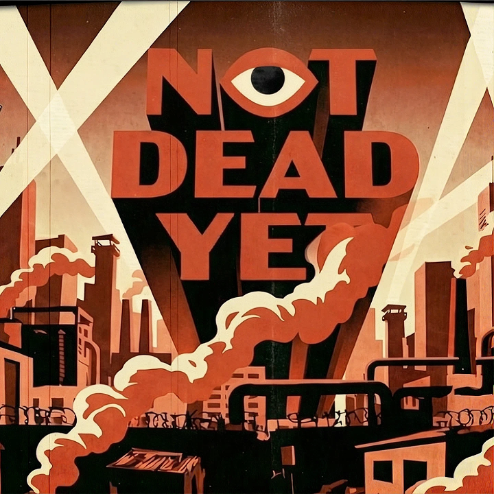Not Dead Yet