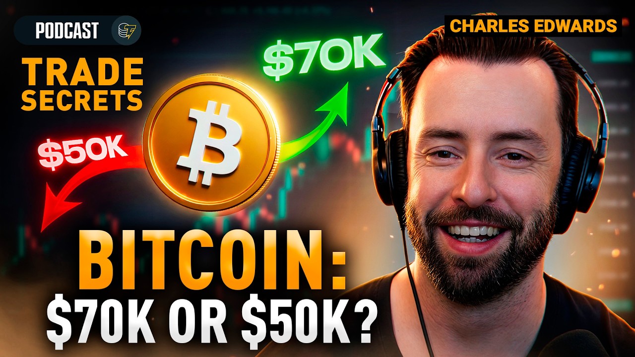 Bitcoin to $70K or Back to $50K? Charles Edwards’ Warning | Trade Secrets