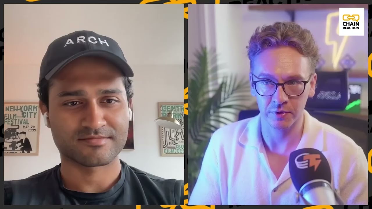 Chain Reaction with Himanshu Sahay, co-founder of ARCH