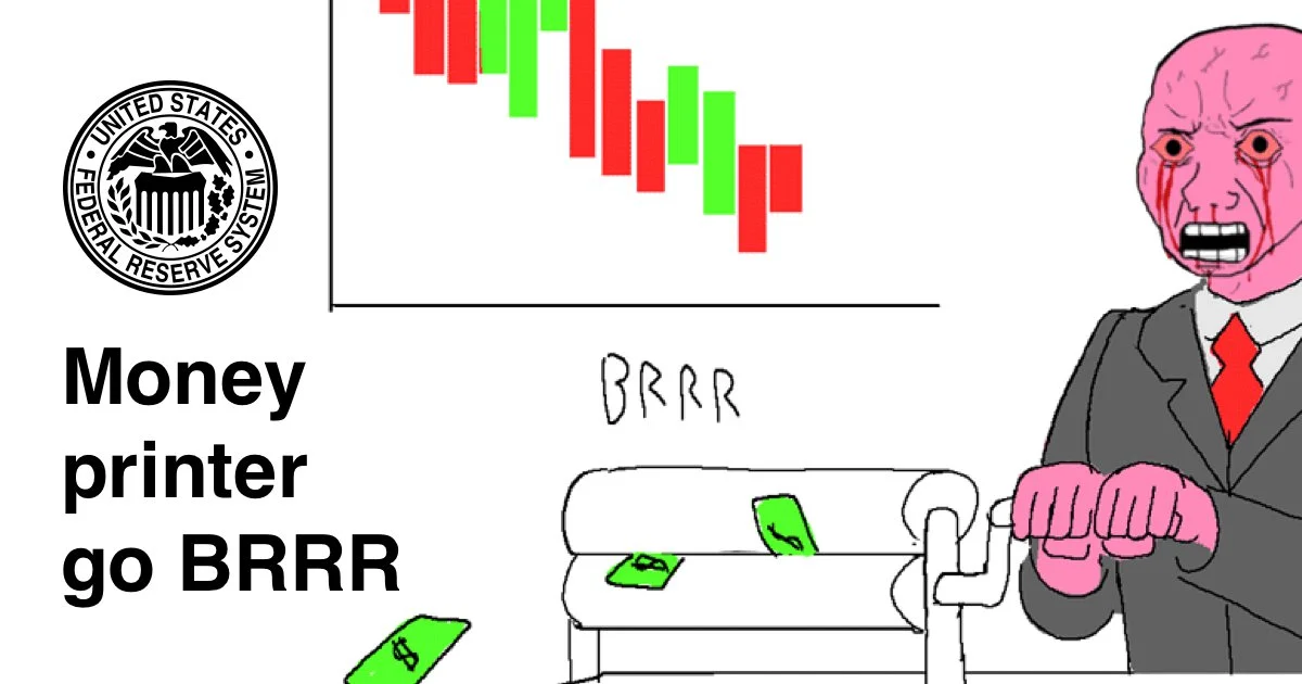 Money printer goes brrrr