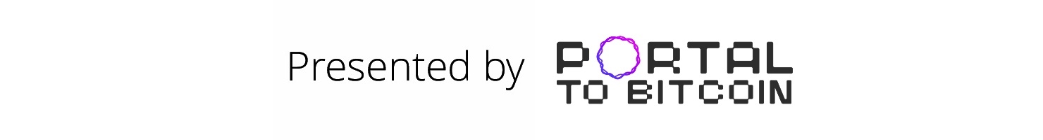 Presented by Portal to Bitcoin